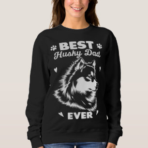 Best Husky Dad Siberian Husky Sweatshirt