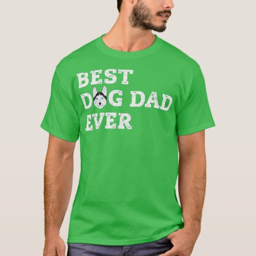 Best Husky Dog Dad Ever T_Shirt