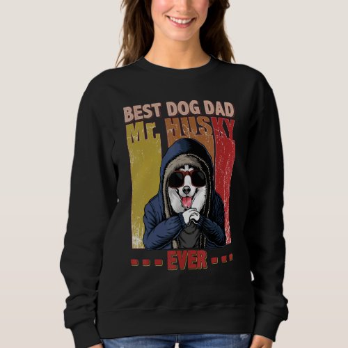 Best Husky Dog Dad Life Vintage Fathers Day Sweatshirt