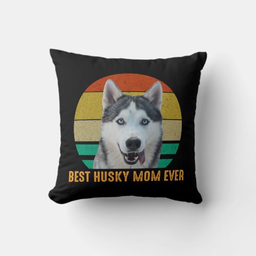 Best Husky Mom Ever Throw Pillow