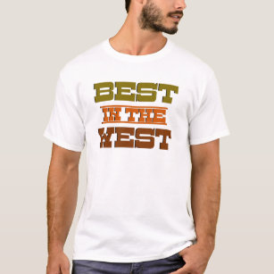 Best in the west.png T-Shirt