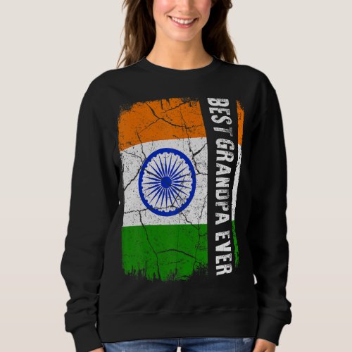 Best Indian Grandpa Ever India Flag Fathers Day Sweatshirt