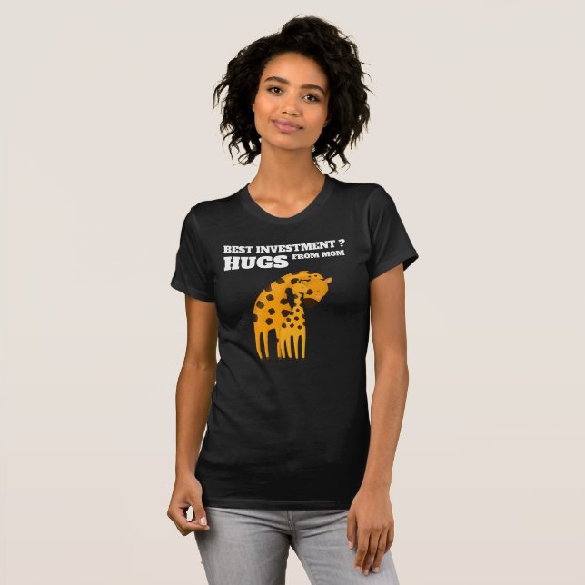 "Best Investment? Hugs From Mom" - Mother’s Day T-Shirt (Front Full)