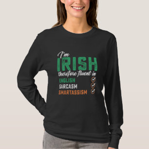 Best Irish Fluent in Smart St Patricks T-Shirt