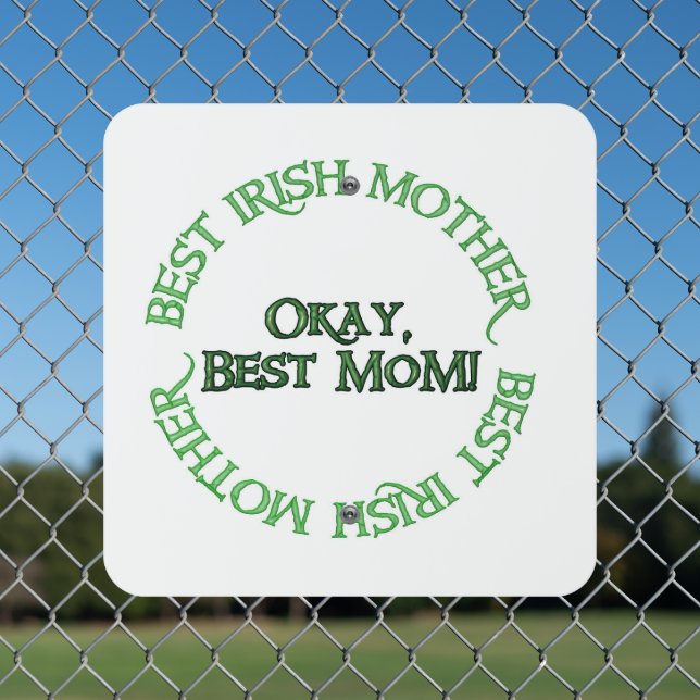 Best Irish Mother square metal sign (In Situ(Fence))