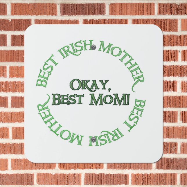 Best Irish Mother square metal sign (In Situ(Brick))