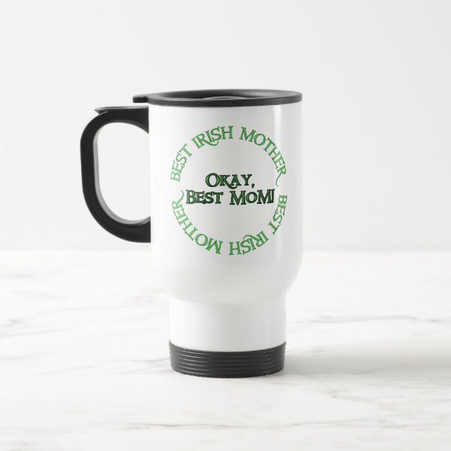 Best Irish Mother white travel mug (Left)