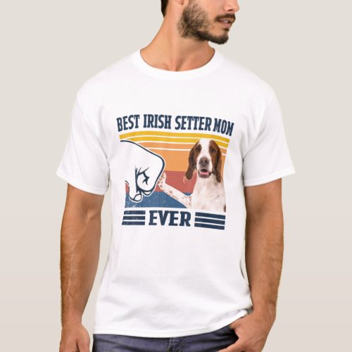 Best IRISH RED AND WHITE SETTER Mom Ever Funny Dog T_Shirt