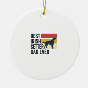 Best Irish Setter Dad Ever Vintage Dog Lover Desig Ceramic Ornament