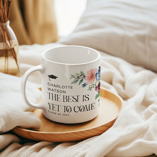 Best is Yet to Come Floral Graduate 2 Photo Coffee Mug