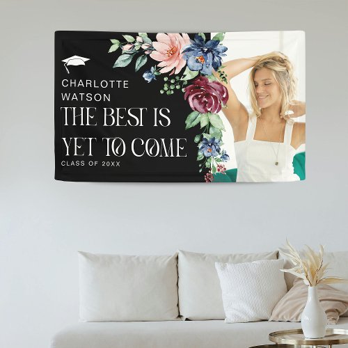 Best is Yet to Come Floral Graduate Banner