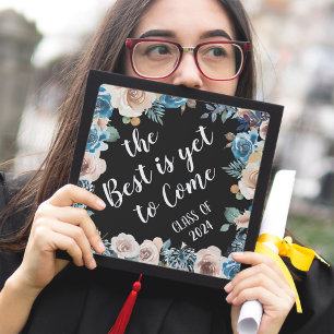 Best Is Yet To Come Floral Graduation Cap Topper