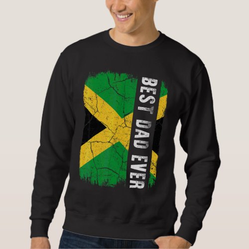 Best Jamaican Dad Ever Jamaica Flag Daddy Fathers Sweatshirt