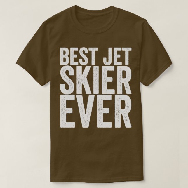 Best Jet Skier Ever T-Shirt (Design Front)