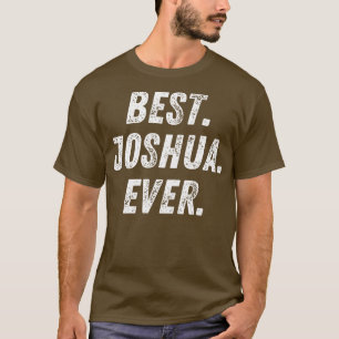 Best Joshua Ever Retro First Name Gift T-Shirt