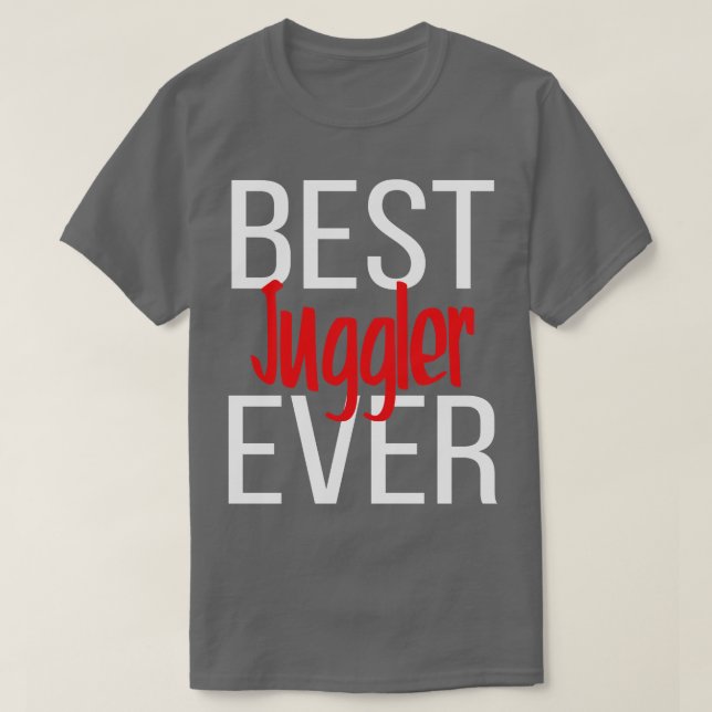 Best Juggler Ever 2 T-Shirt (Design Front)