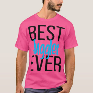 Best Juggler Ever 7 T-Shirt