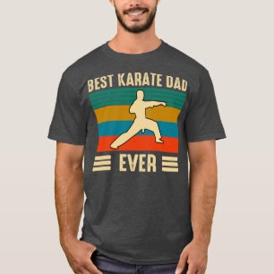 Best karate dad ever T-Shirt