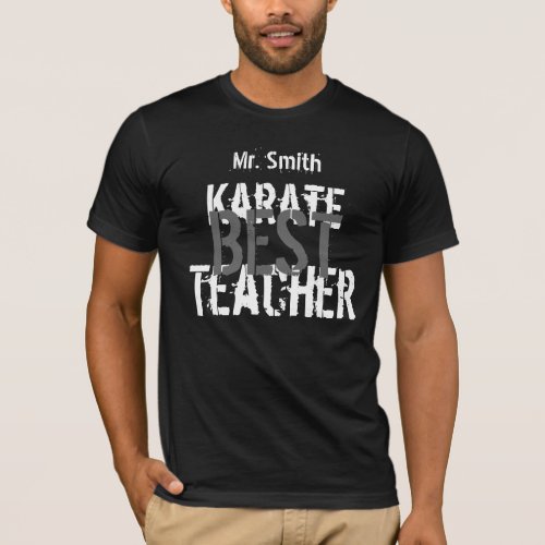 Best Karate Teacher with Name Gift Tee Black