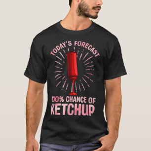 Best Ketchup Art For Men Women Ketchup Novelty Ket T-Shirt