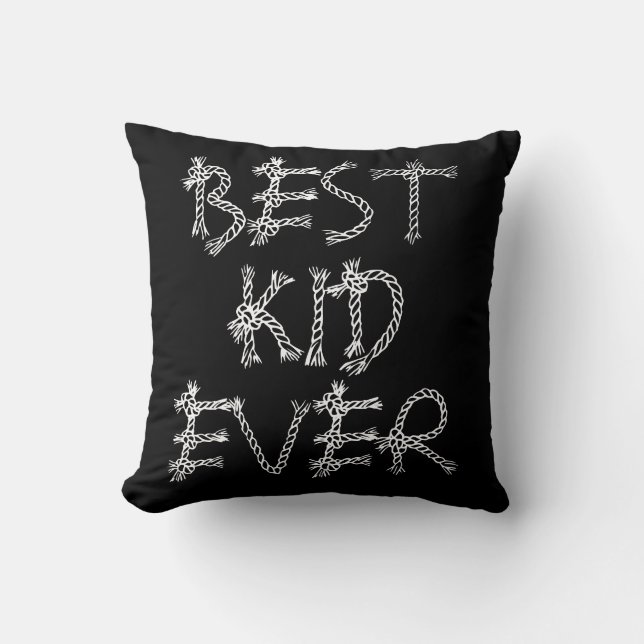 Best Kid Ever affirmation black white kids room Throw Pillow (Front)
