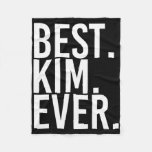 Best. Kim. Ever. Funny Personalized Name Joke Gift Fleece Blanket