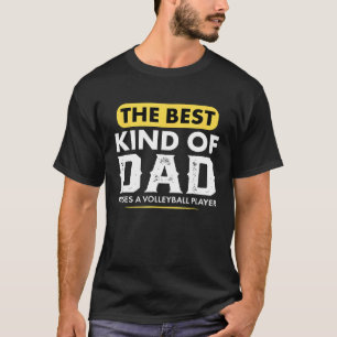 Best Kind Of Dad Raises A Volleyball Player Volle T-Shirt