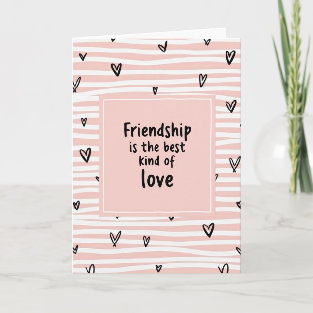 Best Kind Of Friendship Love Card (Front)