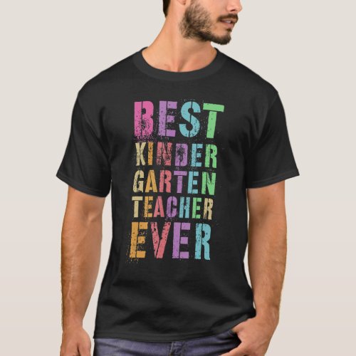 Best Kinder Garten Teacher Teaching Kindergartenr T_Shirt