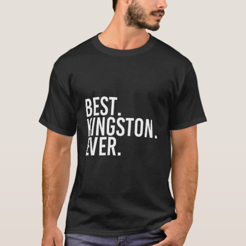 Best Kingston Ever Funny Personalized Name Joke Gi T_Shirt