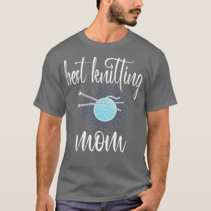 Best knitting mom 6 T-Shirt