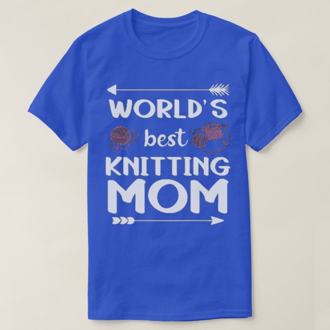 Best Knitting Mom Ever8 T-Shirt (Design Front)
