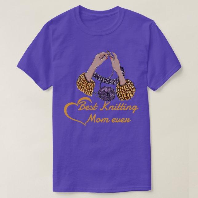 Best Knitting Mom Ever94  T-Shirt (Design Front)