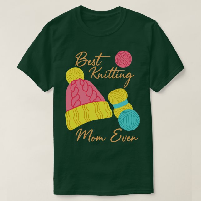 Best Knitting Mom Ever 226  T-Shirt (Design Front)