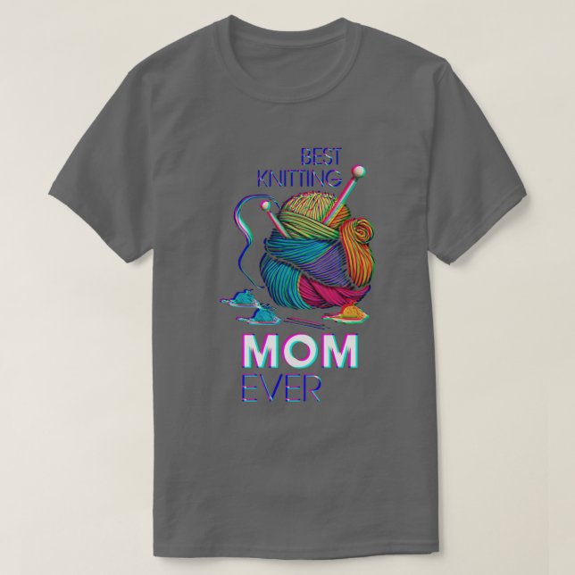 Best Knitting Mom Ever 458  T-Shirt (Design Front)
