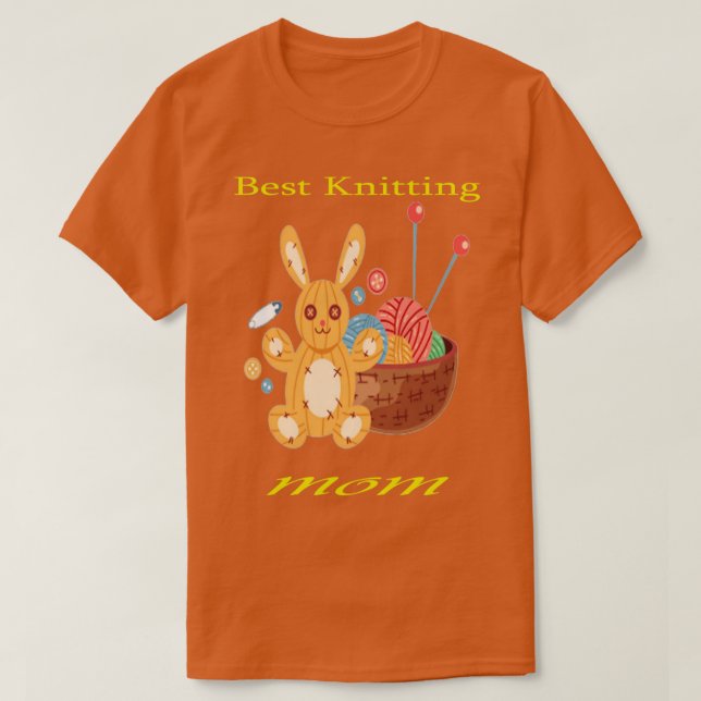 Best Knitting Mom Ever 495  T-Shirt (Design Front)
