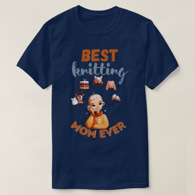Best Knitting Mom Ever 503  T-Shirt (Design Front)