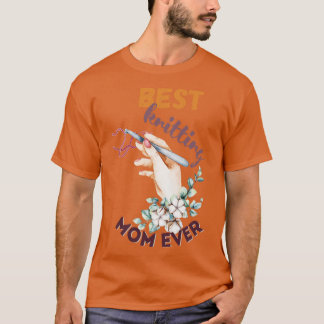 Best Knitting Mom Ever 539  T-Shirt