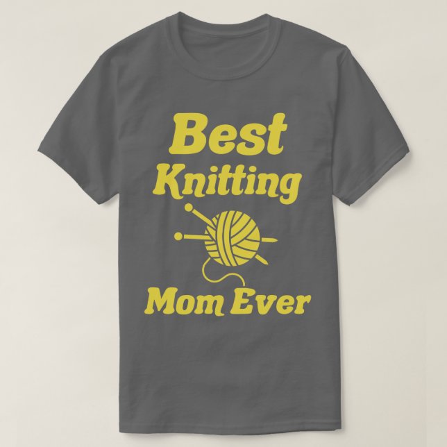 Best Knitting Mom Ever 548  T-Shirt (Design Front)