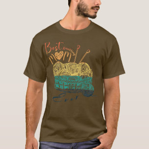 Best Knitting Mom Ever Gift for mothers T-Shirt