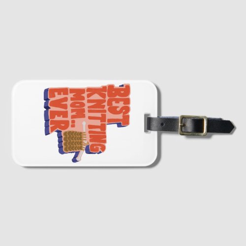 Best Knitting Mom Ever Retro Vintage Typography Luggage Tag