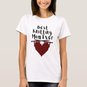 Best Knitting Mom Ever T-Shirt