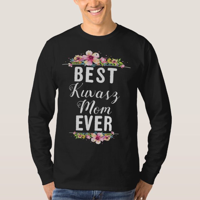 Best Kuvasz Mom Ever Floral T-Shirt (Front)
