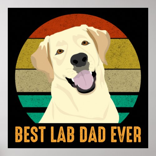 Best Lab Dad Ever Poster