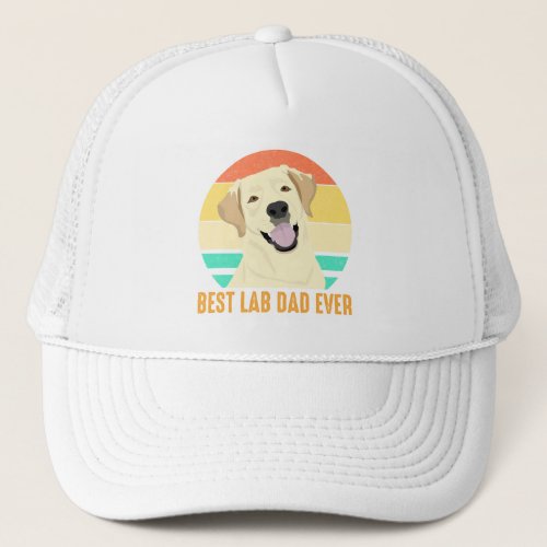 Best Lab Dad Ever Trucker Hat