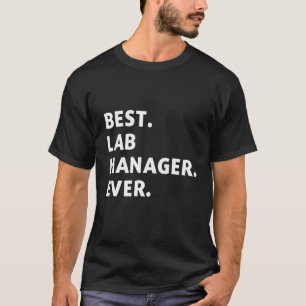 Best Lab Manager For Coworkers Collegues Worker Bo T-Shirt