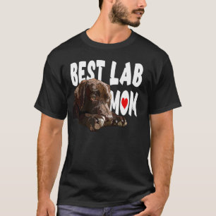 Best Lab Mom Chocolate Labrador Brown Retriever Ch T-Shirt