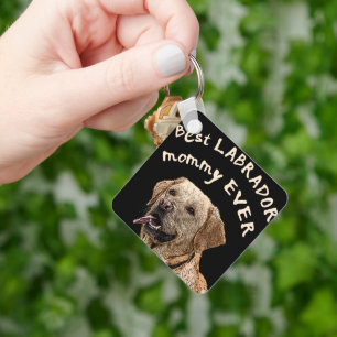 Best Labrador mommy ever Keychain