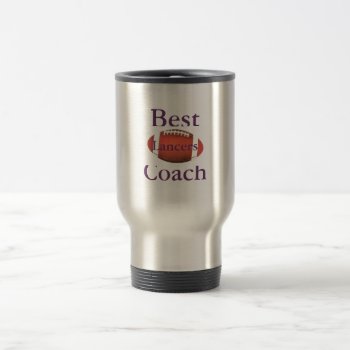 Best Lancers Coach Travel Mug by NortonSpiritApparel at Zazzle