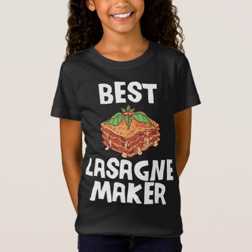 Best Lasagna Lasagna Baker Pizza Maker T_Shirt